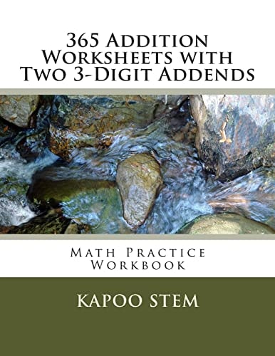 365 Addition Worksheets with Two 3-Digit Addends Math Practice Workbook