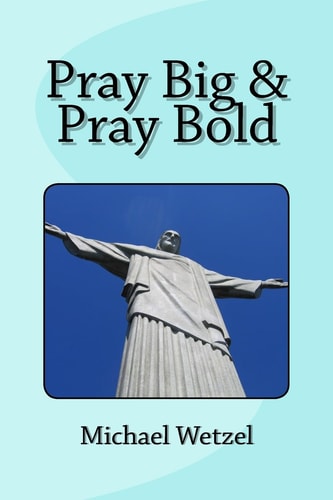 Pray Big and Pray Bold