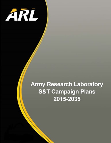 Army Research Laboratory S&T Campaign Plans 2015-2035