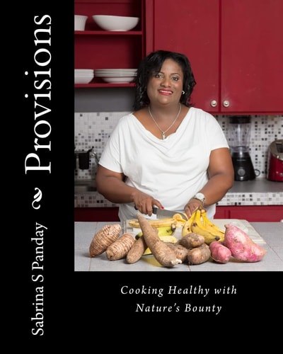 Provisions Cooking Healthy with Nature's Bounty