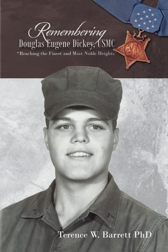 Remembering Douglas Eugene Dickey, USMC Reaching the Finest and Most Noble Heights