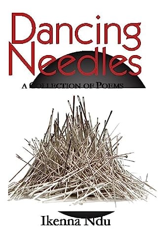 Dancing Needles A Collection of Poems