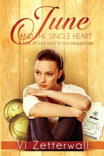 June and the Single Heart A Tale of Luck and Its Consequences