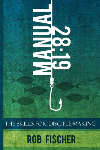 28 19 -- The Skills for Disciple-Making Manual