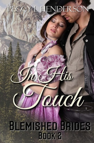 In His Touch Blemished Brides, Book 2