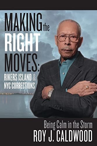 Making the Right Moves: Rikers Island and NYC Corrections Being Calm in the Storm