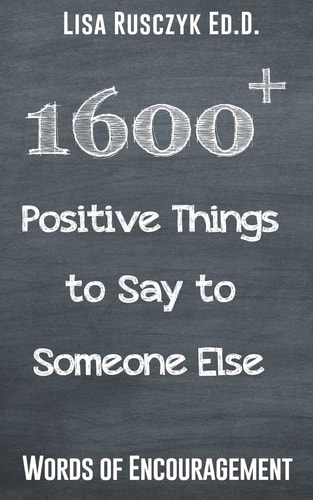 1600+ Positive Things to Say to Someone Else