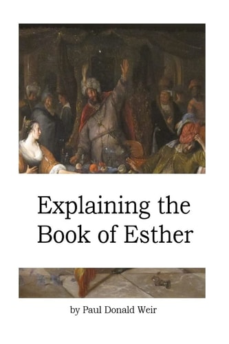 Explaining the Book of Esther Live by Faith in the Unseen God