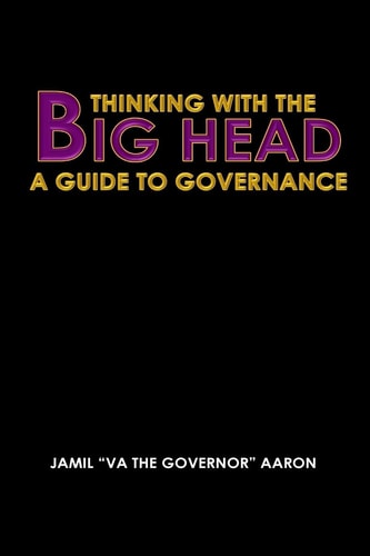 Thinking with the Big Head A Guide to Governance