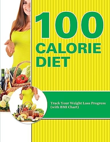 100 Calorie Diet Track Your Weight Loss Progress (with BMI Chart)
