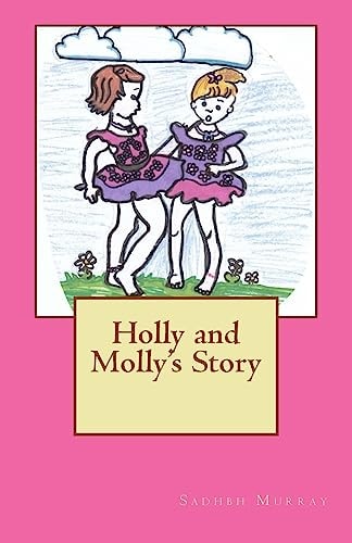 Holly and Molly's Story