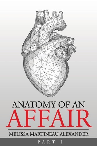 Anatomy Of An Affair Part I