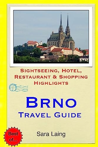 Brno Travel Guide Sightseeing, Hotel, Restaurant and Shopping Highlights