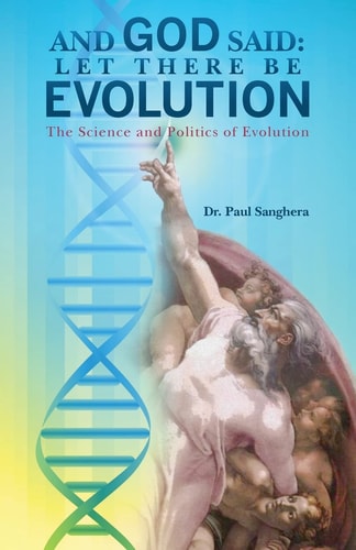And God Said: Let There Be Evolution The Science and Politics of Evolution