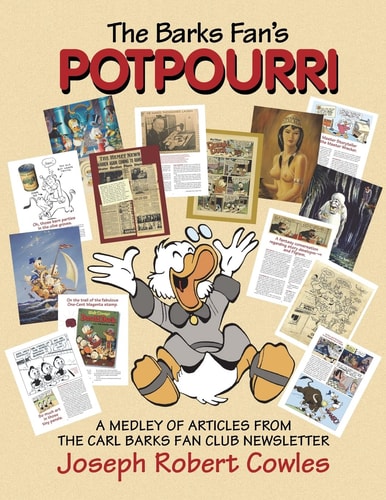 The Barks Fan's Potpourri A Medley of Articles from The Carl Barks Fan Club Newsletter