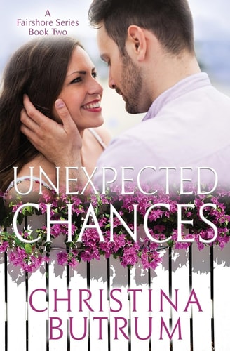 Unexpected Chances Fairshore Book Two