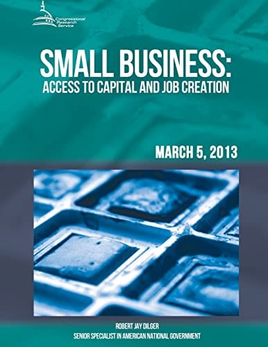 Small Business Access to Capital and Job Creation