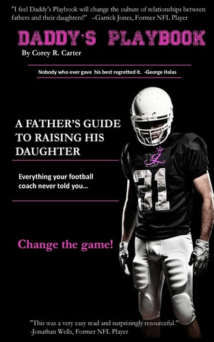 Daddy's Playbook A Guide for Fathers Raising Daughters