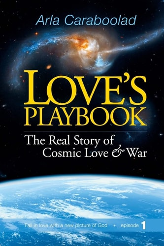 Love's Playbook The Real Story of Cosmic Love and War