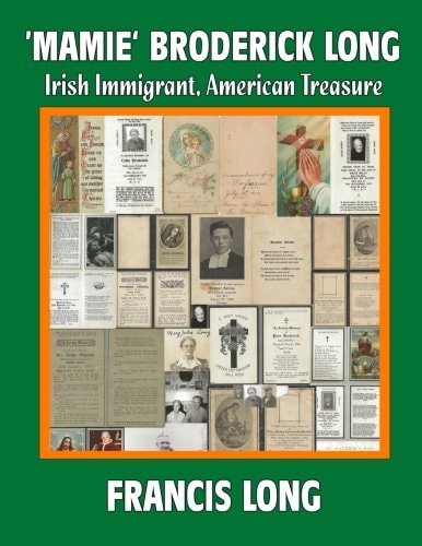 'Mamie' Broderick Long Irish Immigrant, American Treasure