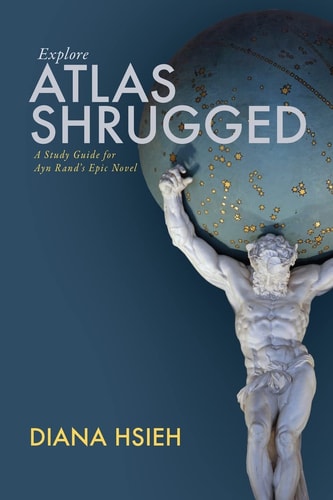 Explore Atlas Shrugged A Study Guide for Ayn Rand's Epic Novel