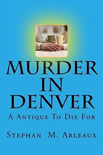 Murder In Denver A Antique To Die For