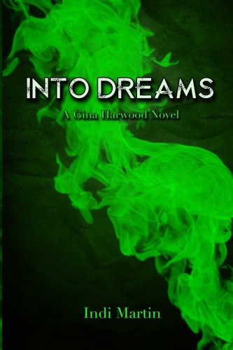 Into Dreams A Gina Harwood Novel