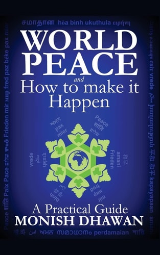 World Peace and How to Make It Happen A Practical Guide