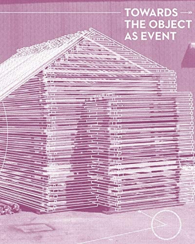 Towards the Object As Event