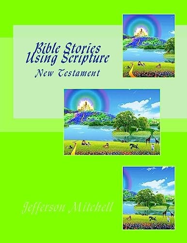 Bible Stories Using Scripture New Testament