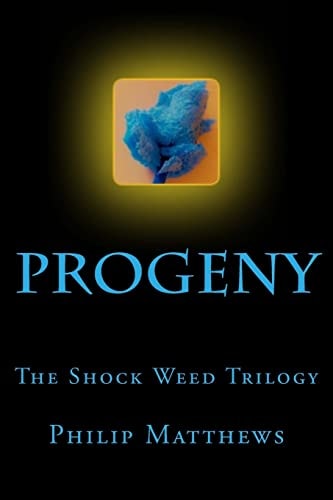 Progeny The Shock Weed Trilogy