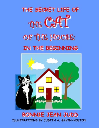 The Secret Life of The Cat of The House In The Beginning
