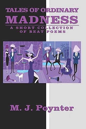 Tales of Ordinary Madness A Short Collection of Beat Poems