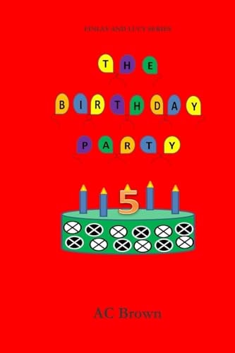 The Birthday Party Finlay and Lucy Series, Pre-School Picture Book