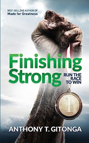 Finishing Strong Run The Race To Win