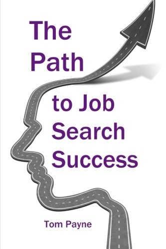 The Path to Job Search Success A Neuroscientific Approach to Interviewing, Negotiating and Networking