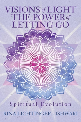 Visions of Light The Power of Letting Go Spiritual Evolution