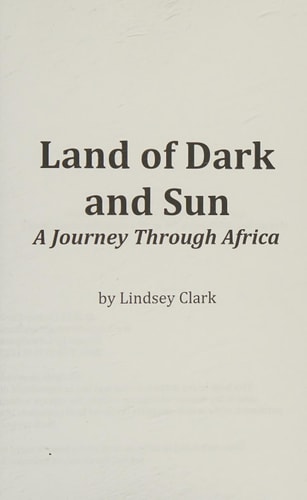 Land of Dark and Sun A Journey Through Africa