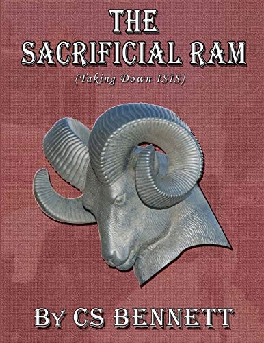 The Sacrificial Ram (Taking Down ISIS)