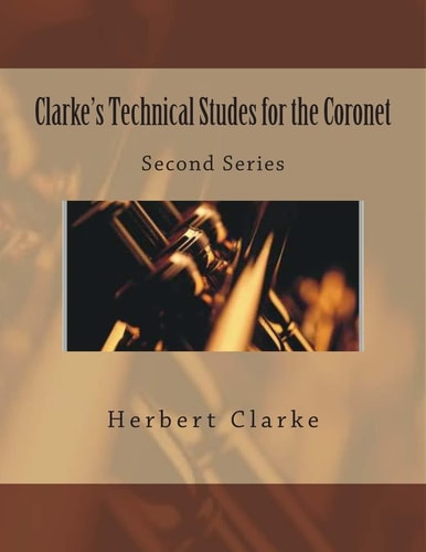 Clarke's Technical Studes for the Coronet Second Series
