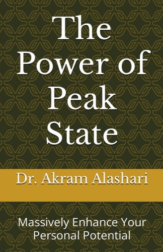 The Power of Peak State Massively Enhance Your Personal Potential