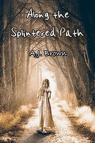 Along the Splintered Path