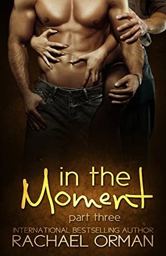 In The Moment Part Three