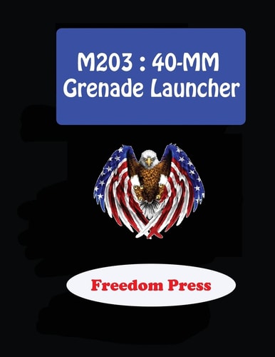 M203 40-MM Grenade Launcher