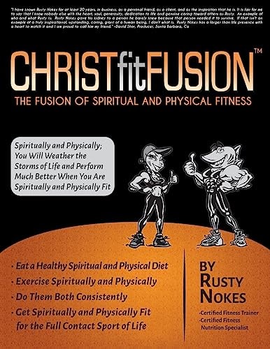 Christ Fit Fusion The Fusion of Spiritual and Physical Fitness