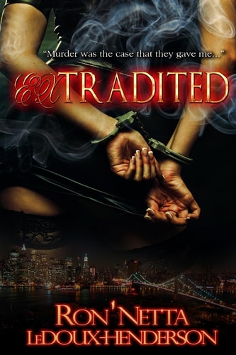 Extradited Murder Was the Case That They Gave Me...