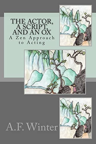 The Actor, a Script, and an Ox A Zen Approach to Acting
