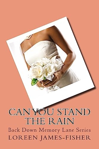 Can You Stand the Rain Back Down Memory Lane Series