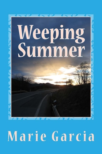 Weeping Summer A Poetry Collection