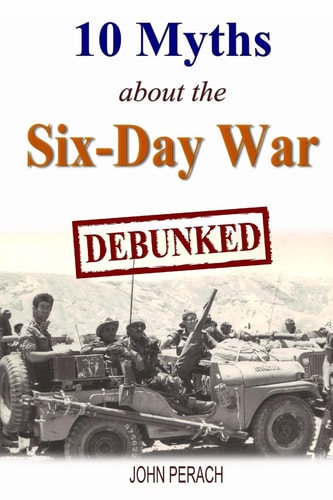 10 Myths about the Six-Day War Debunked